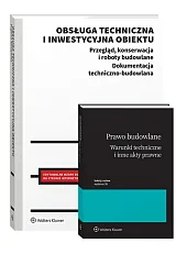 PAKIET: Obsługa techniczna i inwestycyjna obiektu. Przegląd, konserwacja i roboty budowlane Dokumentacja techniczno-budowlana + Prawo budowlane. Warunki techniczne i inne akty prawne [PRZEDSPRZEDAŻ]